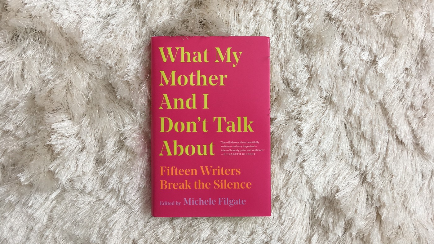 What My Mother And I Don't Talk About